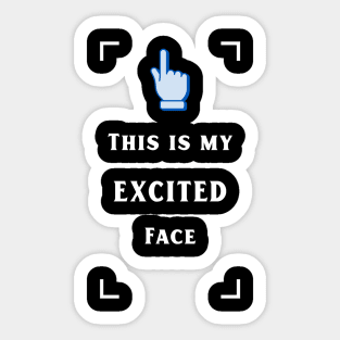 My excited face Sticker